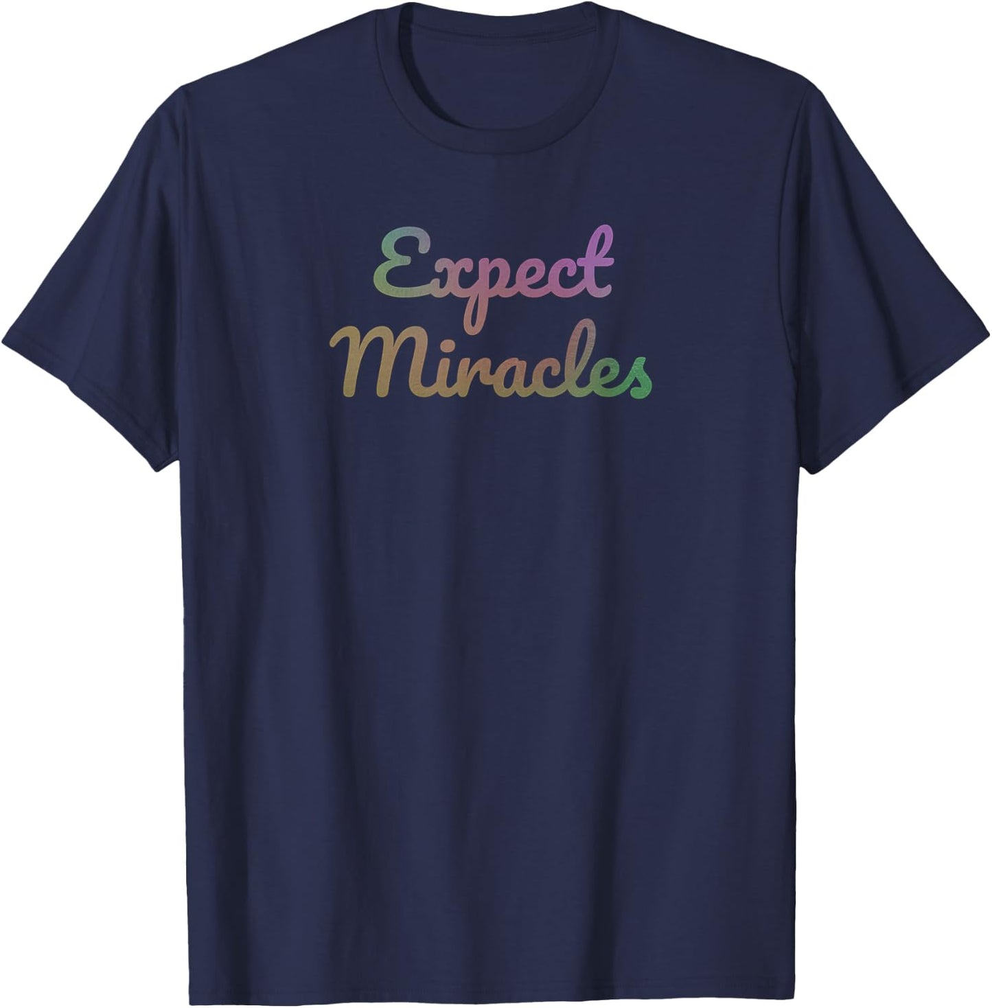 Expect Miracles Sober Life 12 Step Program AA NA T-Shirt - T-Shirt | Navy