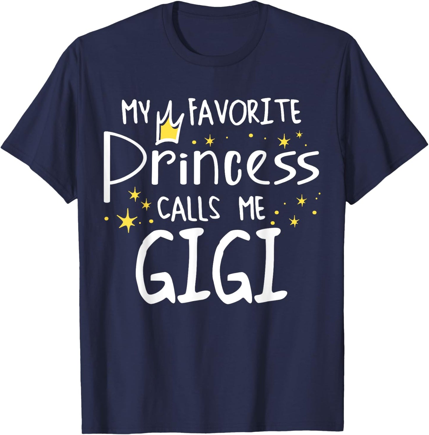 My Favorite Princess Call Me Gigi Happy Birthday Party T-Shirt - T-Shirt | Navy
