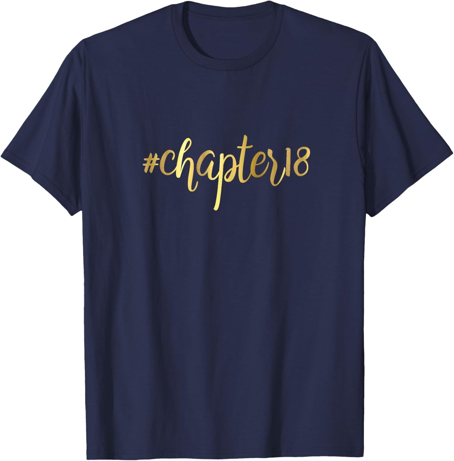 18th Birthday Gift Chapter 18 Girly Hashtag Eighteen T-Shirt - T-Shirt | Navy