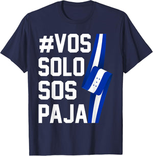 Honduras Flag Catracho Pride Hondureño Vos Solos Sos Pajas T-Shirt - T-Shirt | Navy