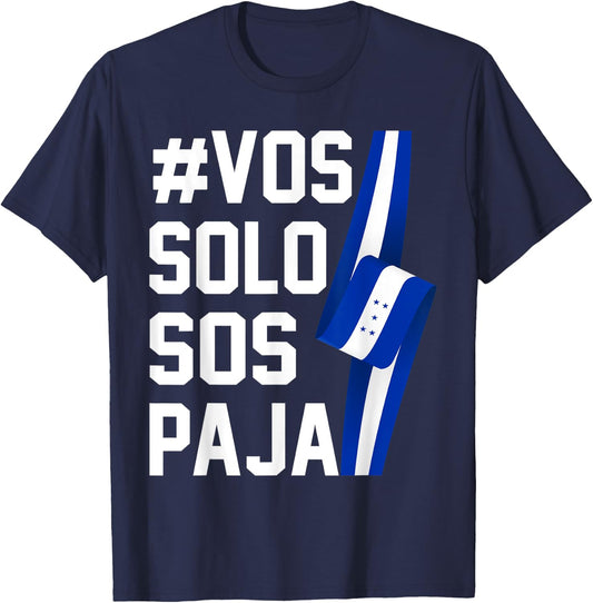 Honduras Flag Catracho Pride Hondureño Vos Solos Sos Pajas T-Shirt - T-Shirt | Navy