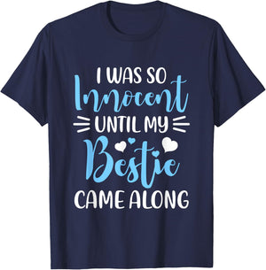 Funny Saying I Was So Innocent Until My Bestie Came Along T-Shirt - T-Shirt | Navy