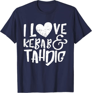 I Love Kebab Tahdig - Persian Food Iran Kabab Gift T-Shirt - T-Shirt | Navy