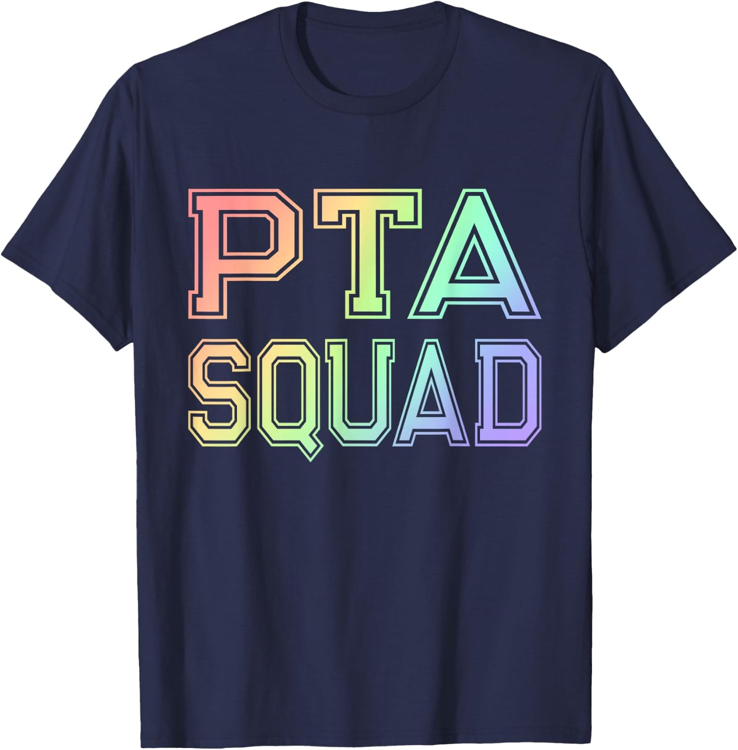 PTA Squad - Parent Teacher Organization Association Rainbow Men Women T-Shirt - T-Shirt | Navy