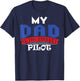 My Dad is the Coolest Pilot T Shirt T-Shirt - T-Shirt | Navy