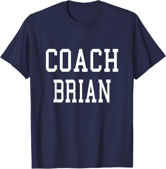 Coach Brian Custom Football Soccer Baseball Team T-Shirt - T-Shirt | Navy