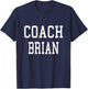 Coach Brian Custom Football Soccer Baseball Team T-Shirt - T-Shirt | Navy