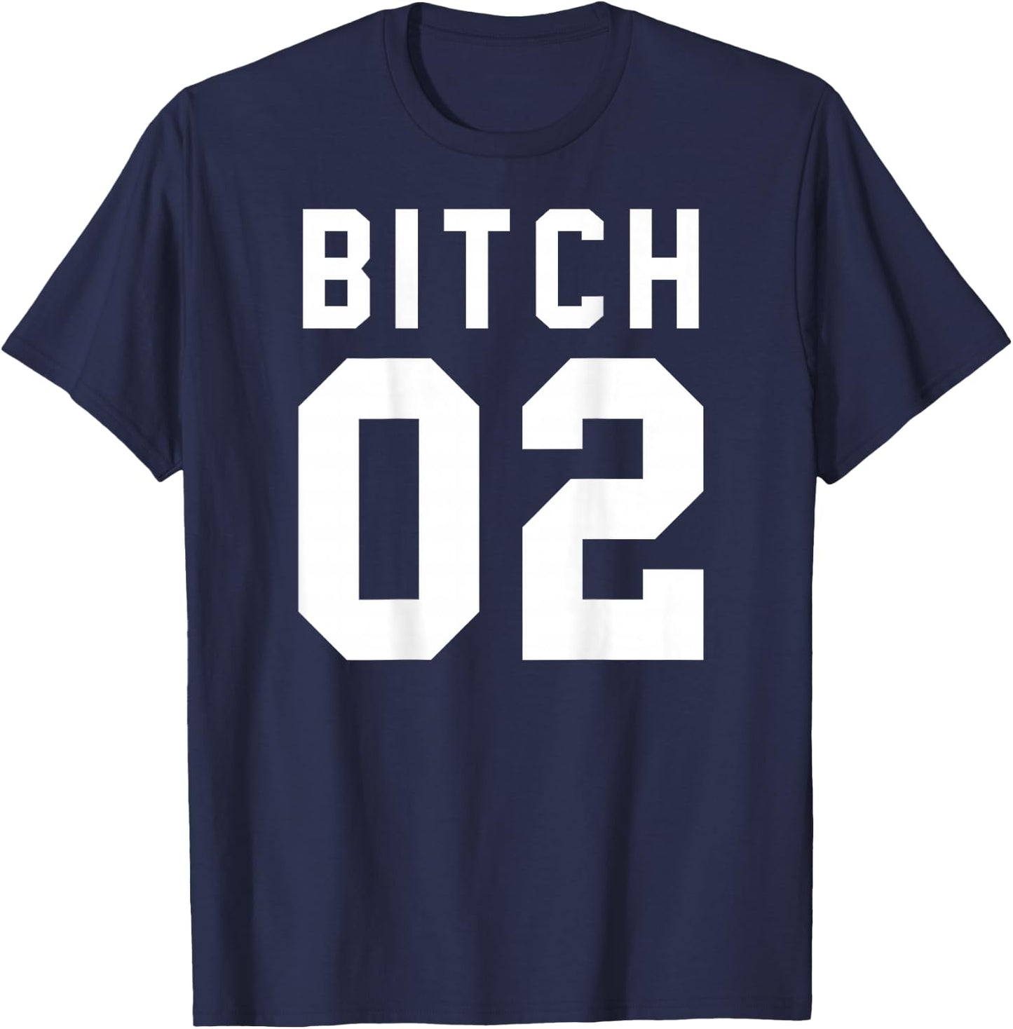 Bitch 2 Best Friends (Design On Back Of Shirt) T-Shirt - T-Shirt | Navy