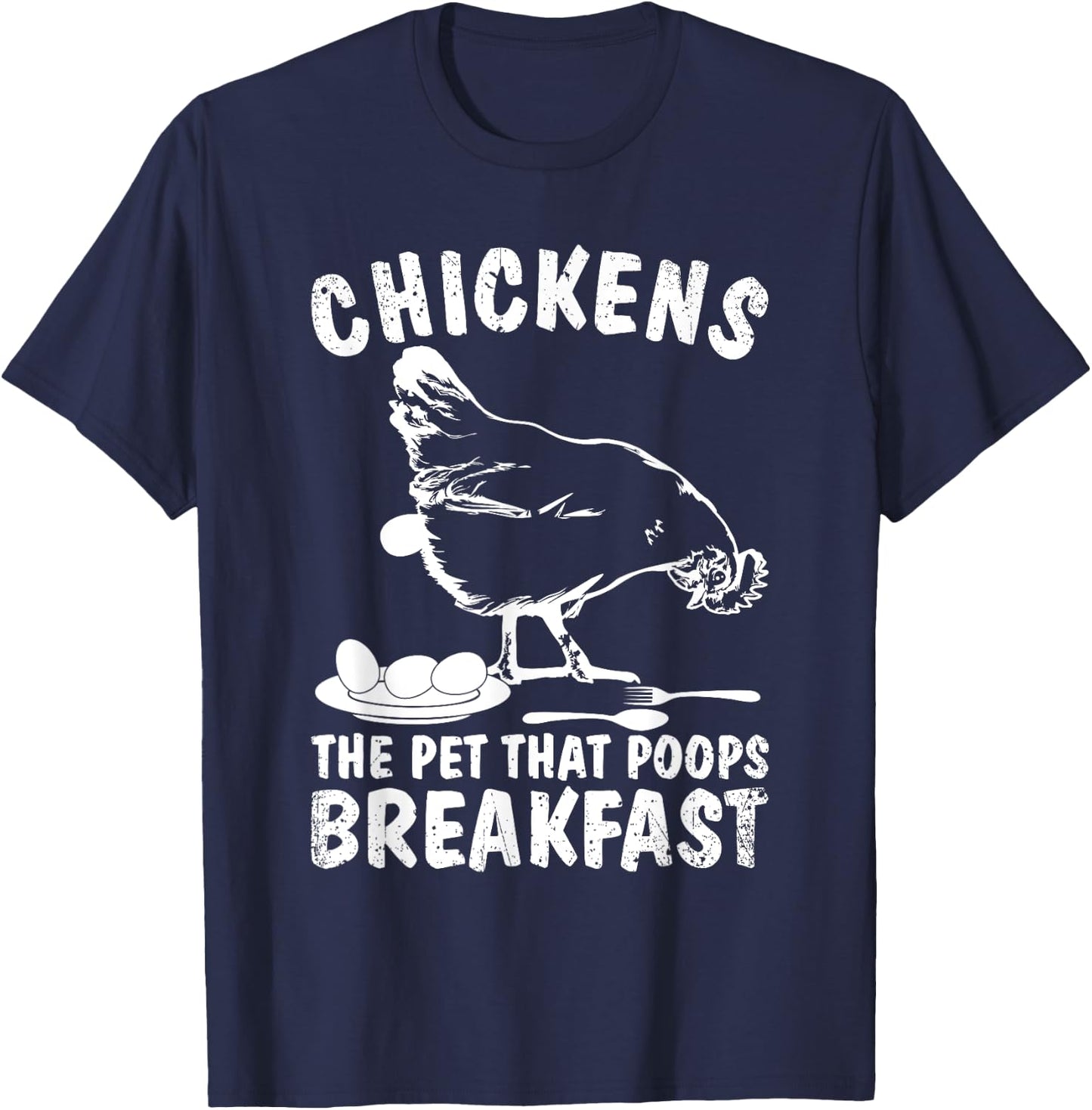 Funny Chickens Pet Poop Breakfast Backyard Farmer T-Shirt - T-Shirt | Navy