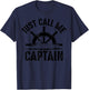 Funny Just Call Me Captain Gift Cute Boat Captain Men Women T-Shirt - T-Shirt | Navy
