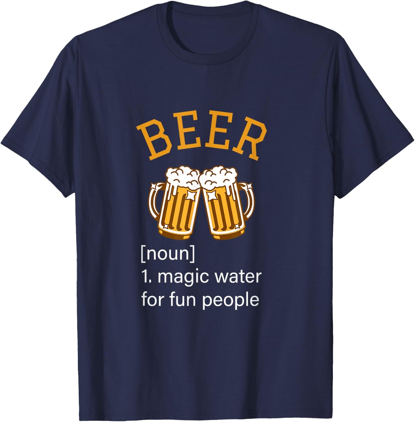 Beer noun magic water for fun people funny bar club holiday T-Shirt - T-Shirt | Navy