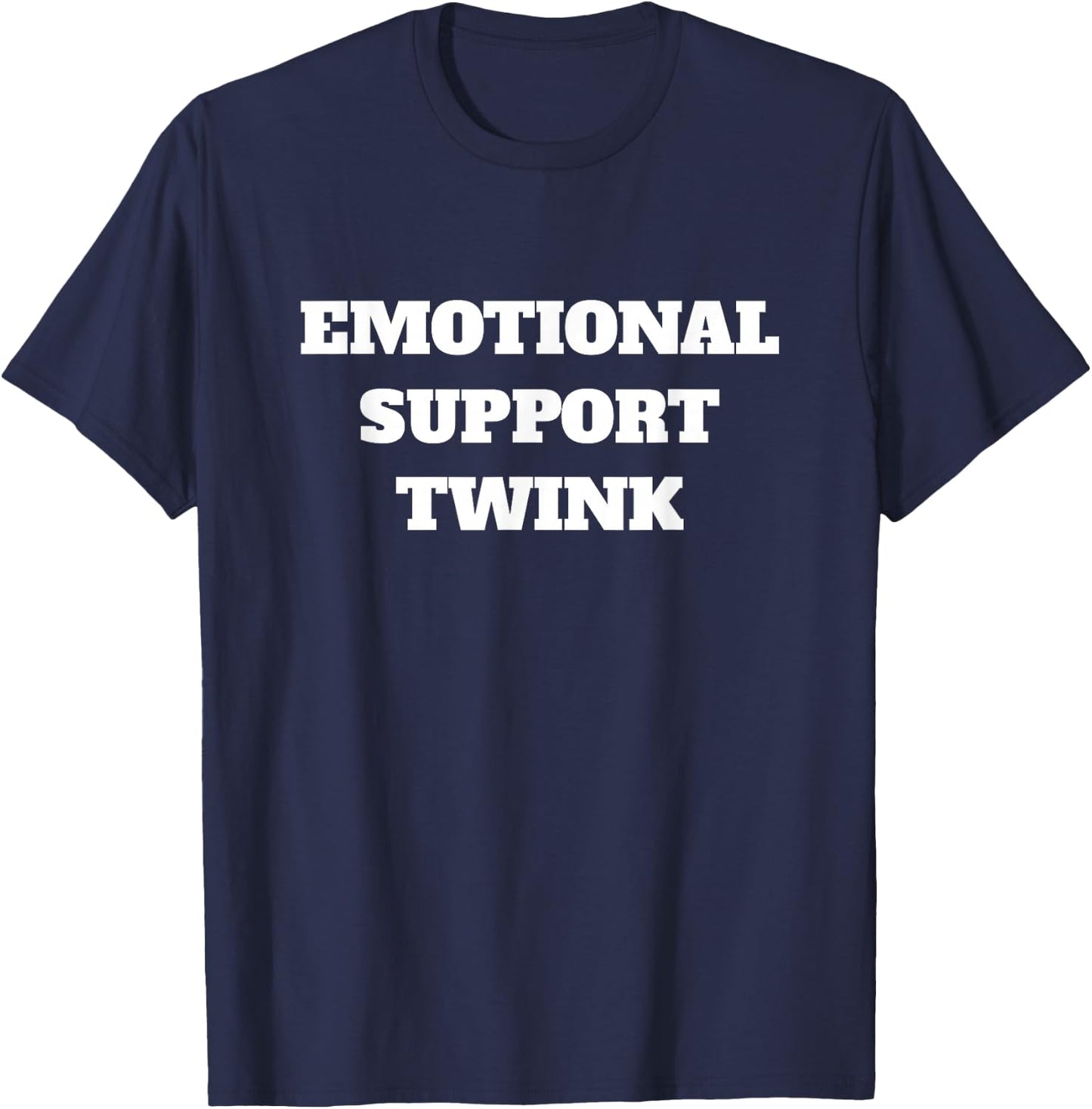 Emotional Support Twink T-Shirt - T-Shirt | Navy