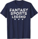 Fantasy Sports Legend Vintage Gift T-Shirt - T-Shirt | Navy