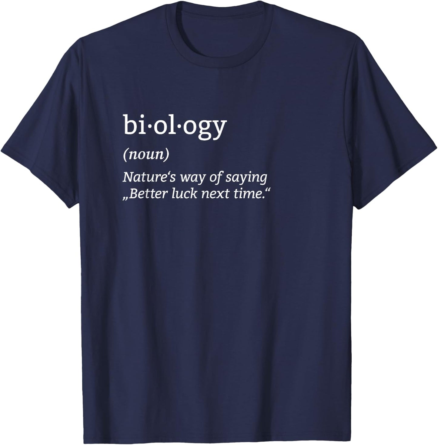Biology Definition Organism Genetics Science Microbiologist T-Shirt - T-Shirt | Navy