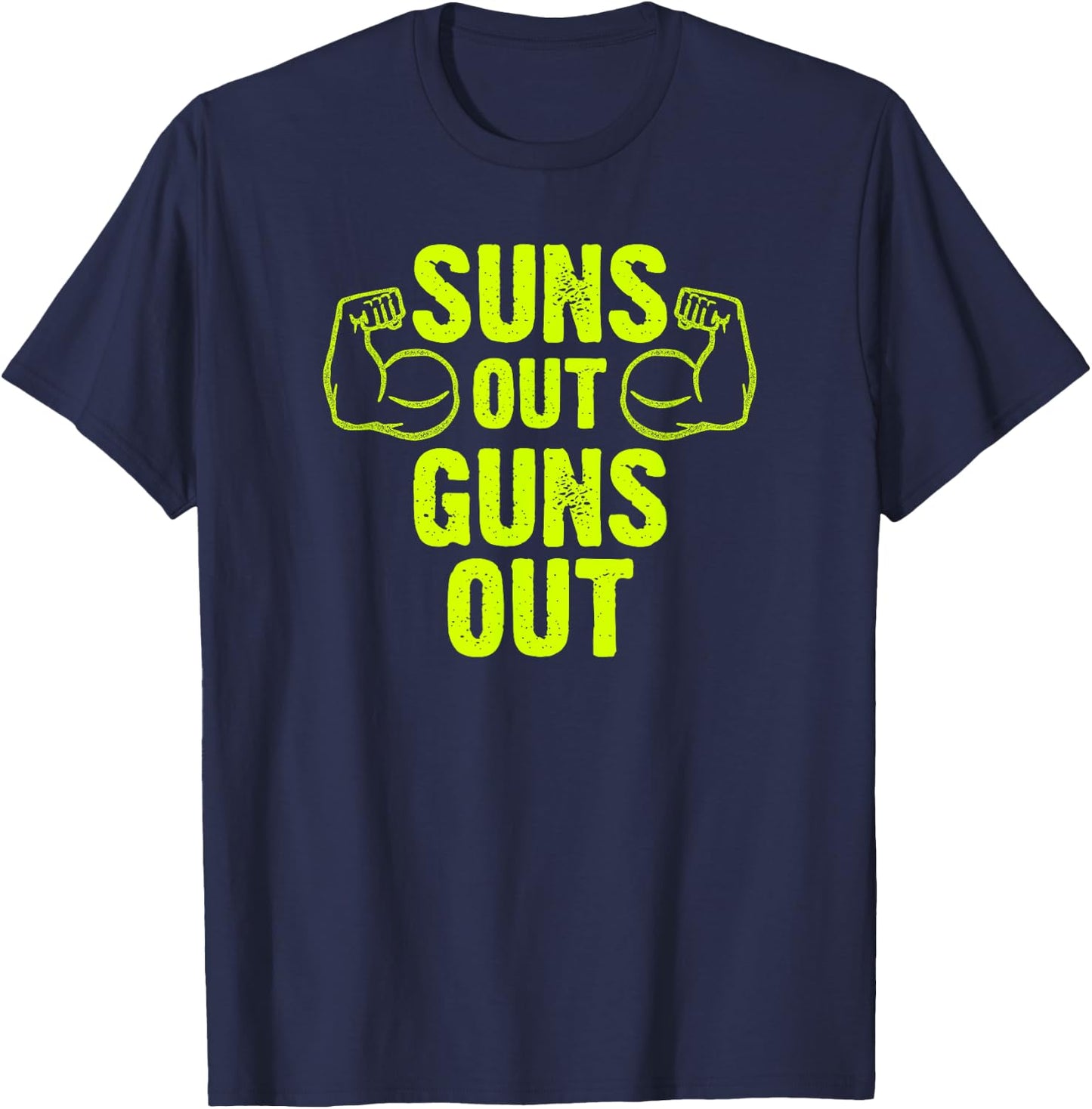 Trendy Suns Out Guns Out Muscles lyrics T-Shirt - T-Shirt | Navy