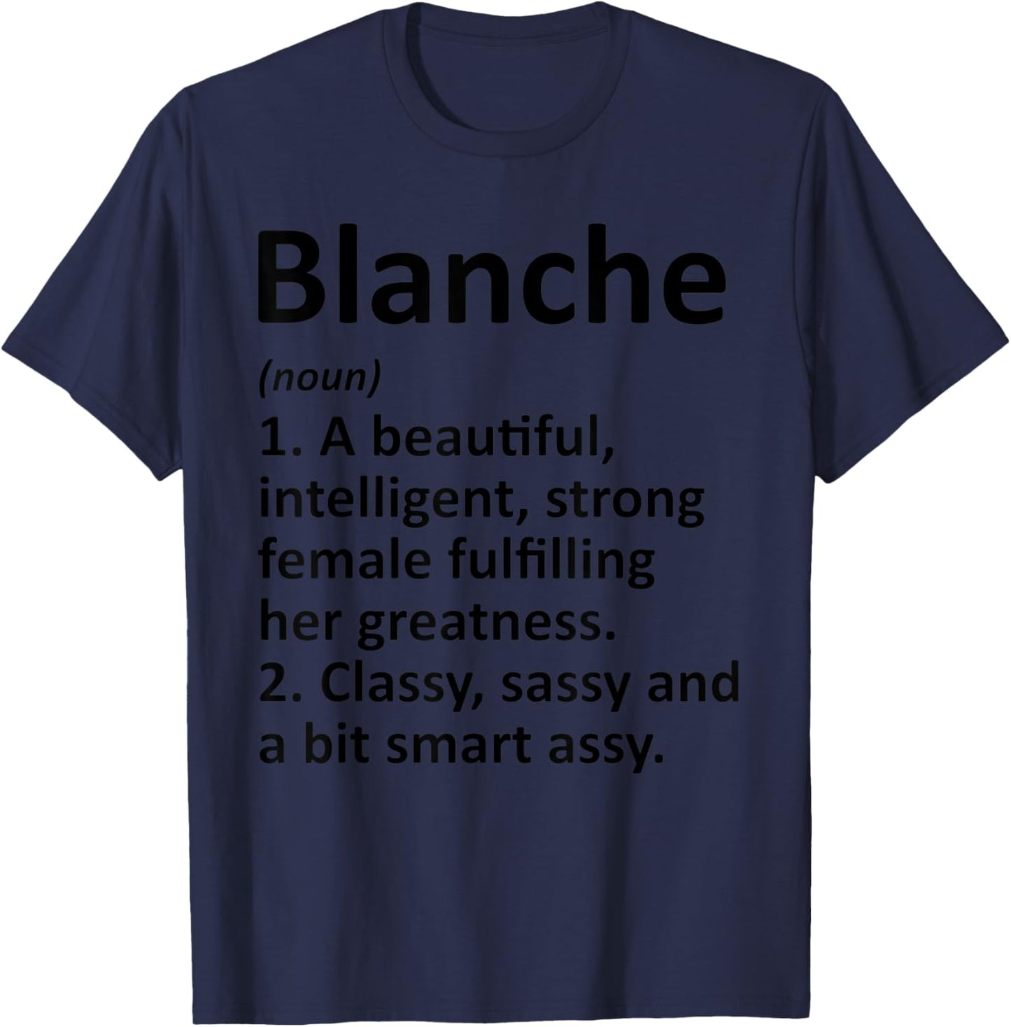 BLANCHE Definition Personalized Name Funny Christmas Gift T-Shirt - T-Shirt | Navy