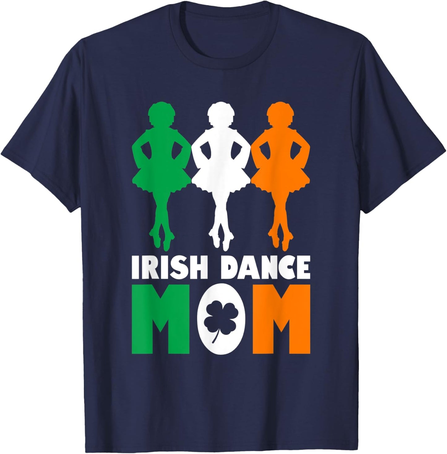 Irish Dance Mom Step Dancing Dance Practice T-Shirt - T-Shirt | Navy