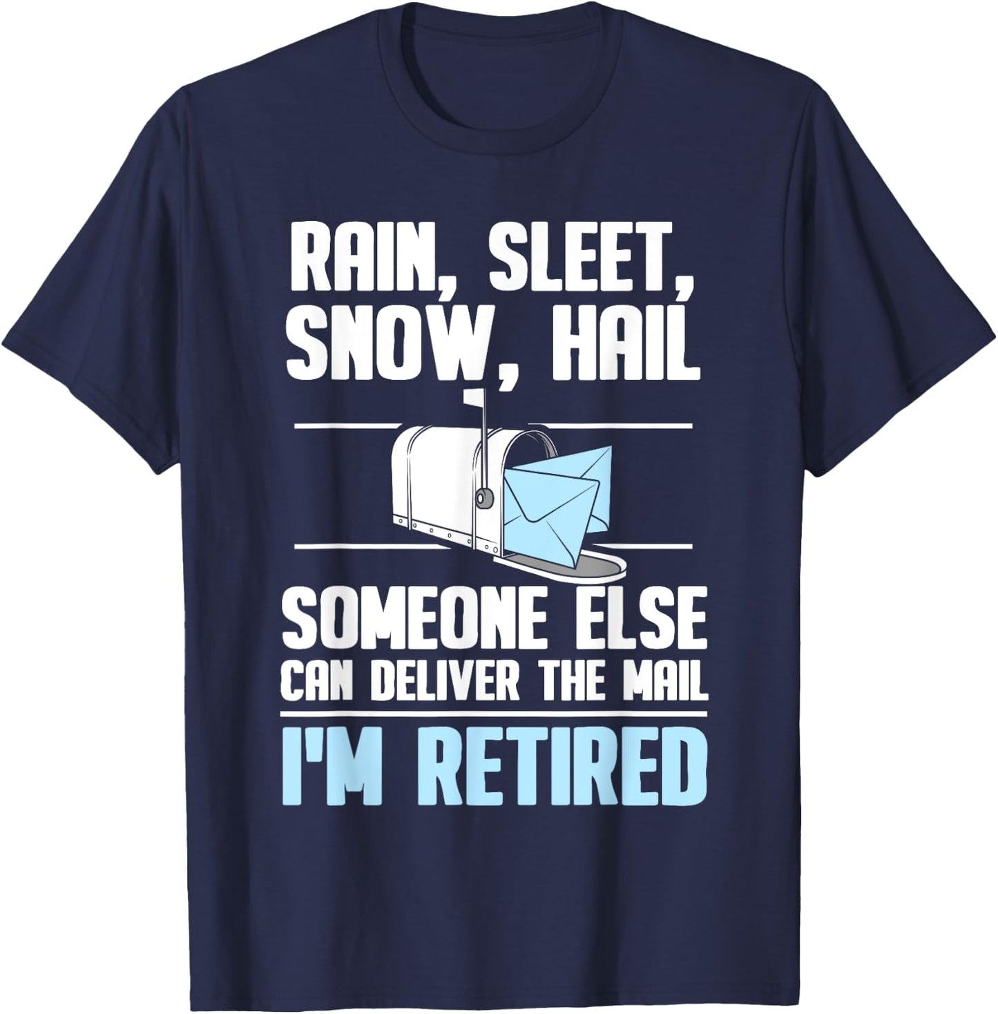 Funny Postal Worker Retirement Design For Mailman Men Women T-Shirt - T-Shirt | Navy