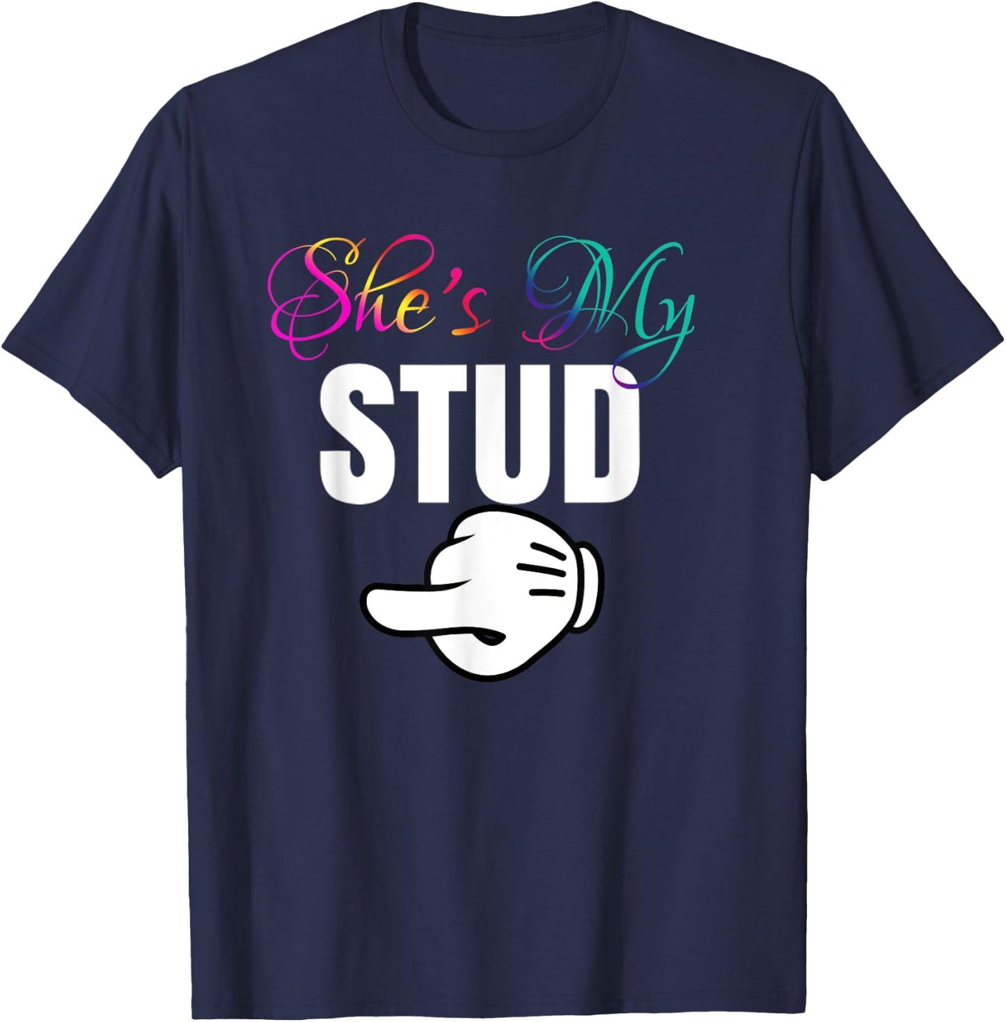 She's My STUD Lesbian Couple Matching Outfit Gift T-Shirt - T-Shirt | Navy