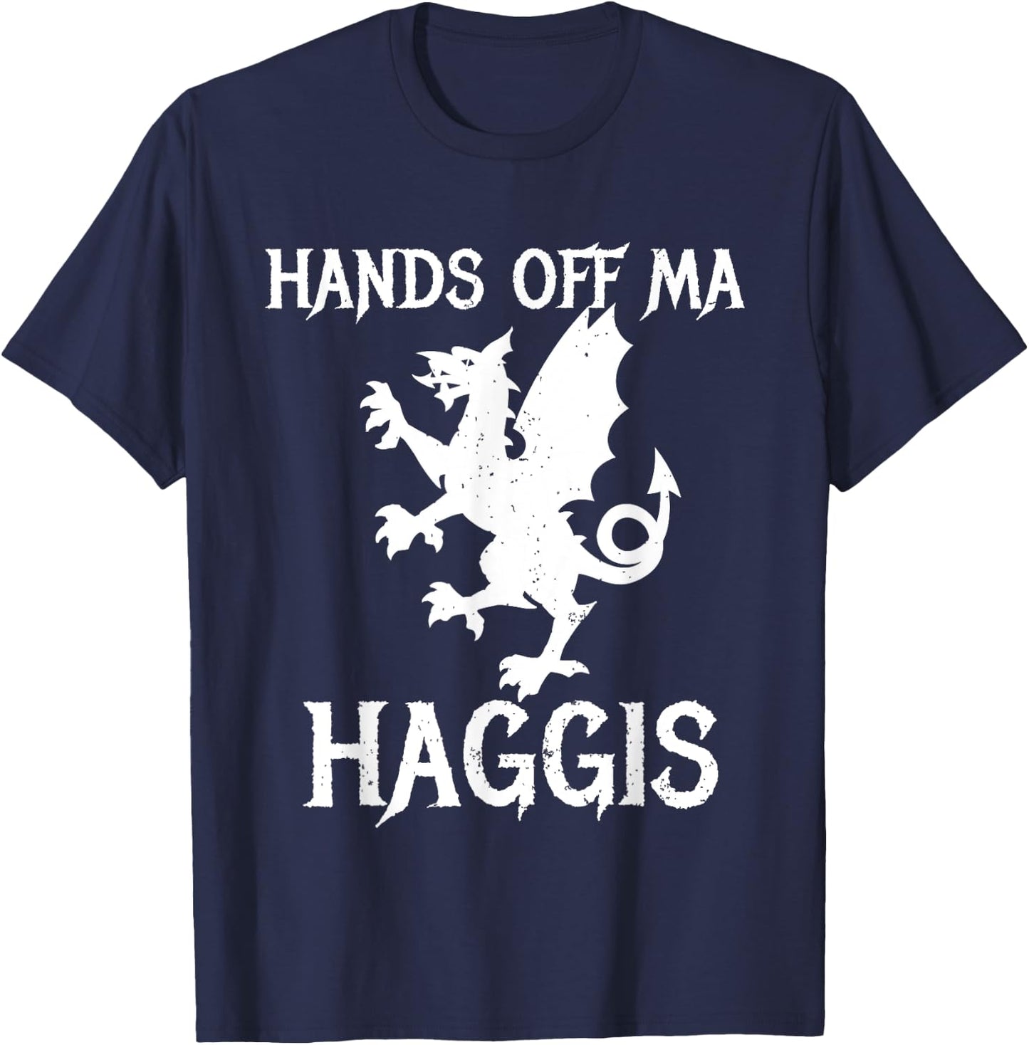 Scottish Scotland Haggis Hands of Ma Haggis Dragon T-Shirt - T-Shirt | Navy