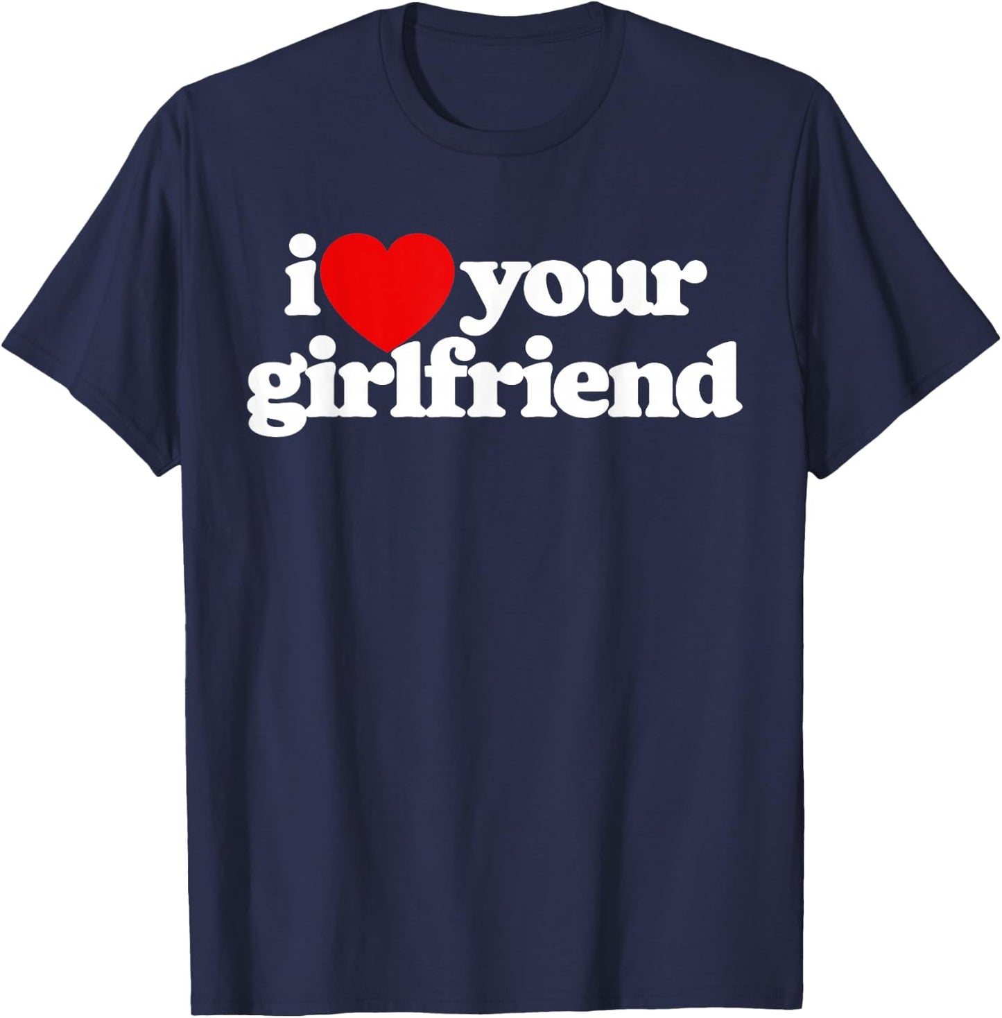 I Love Your Girlfriend Funny Heart Vintage Minimalist 80s T-Shirt - T-Shirt | Navy
