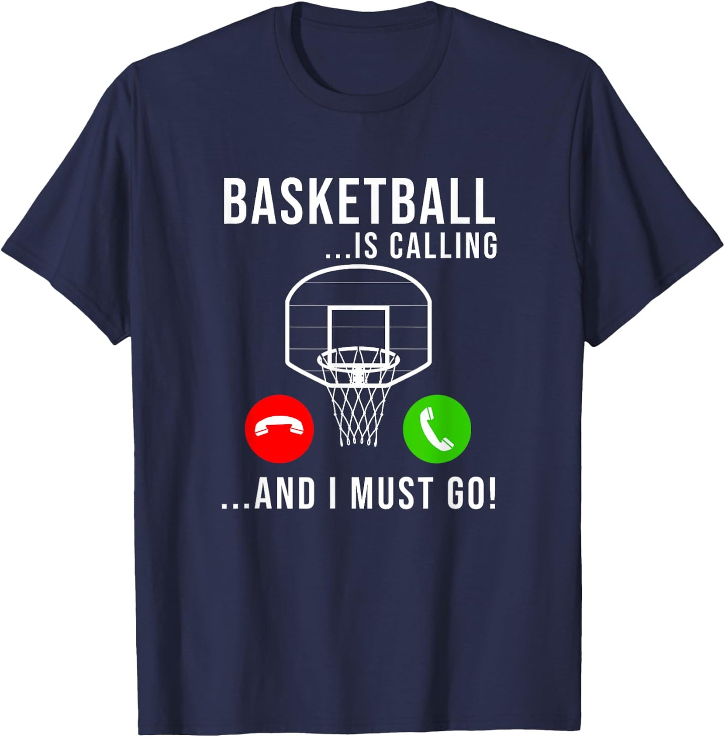 Basketball Is Calling - Basketball Funny Basketball Player T-Shirt - T-Shirt | Navy