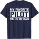 My Favorite Pilot Calls Me Dad Cute Father T-Shirt - T-Shirt | Navy