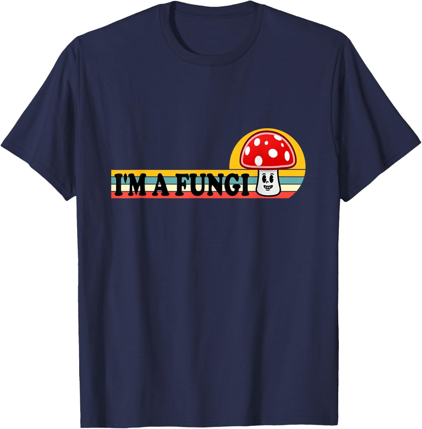 Funny Retro Mushroom Co I'm A Fungi Fun Guy Pun T-Shirt - T-Shirt | Navy