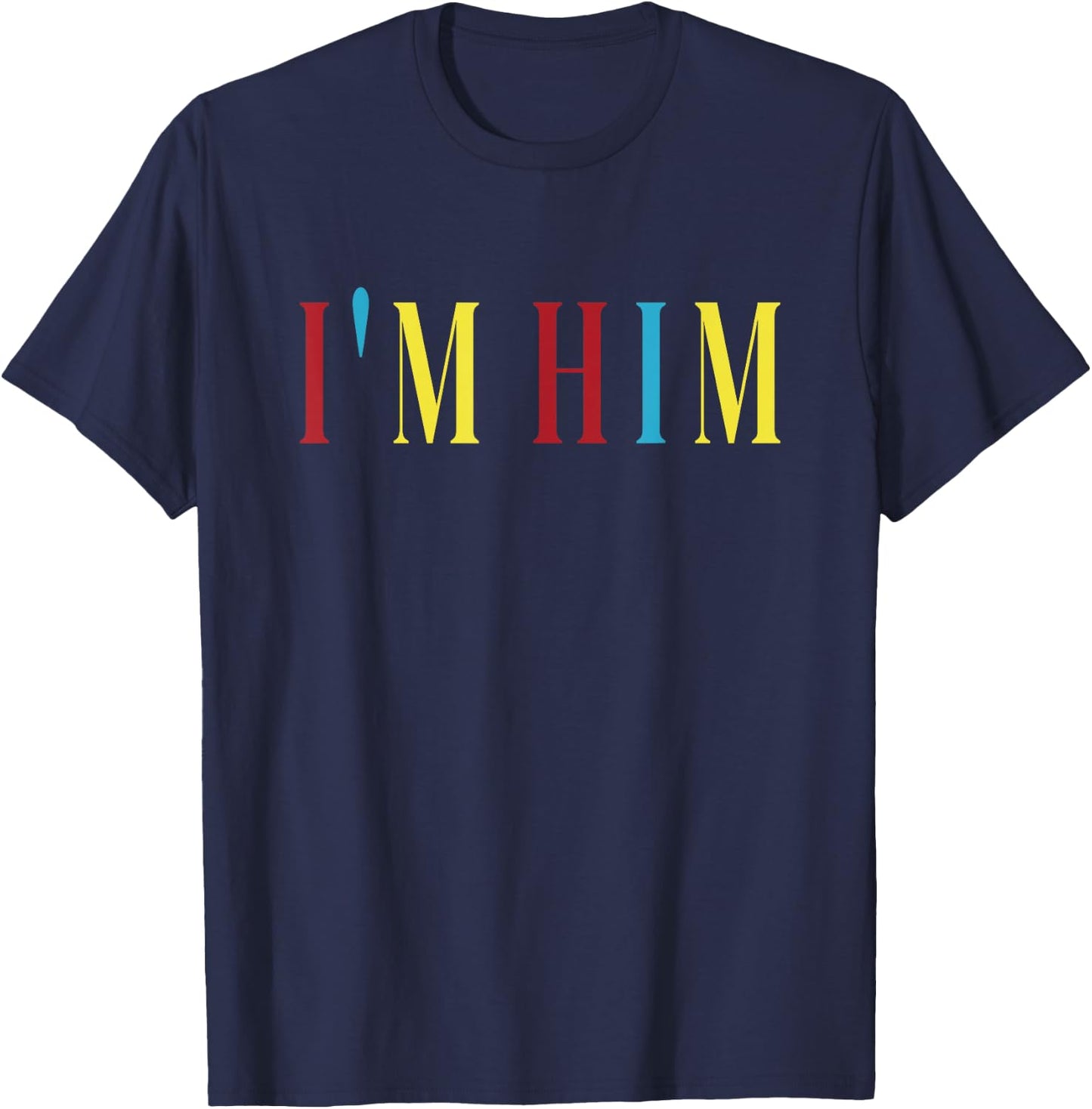 I'm Him - Prayed for a man like him T-Shirt - T-Shirt | Navy