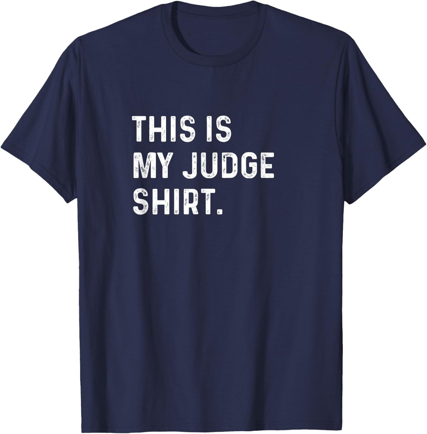 This Is My Judge Shirt - Court Law Courtroom Gavel Lawyer T-Shirt - T-Shirt | Navy