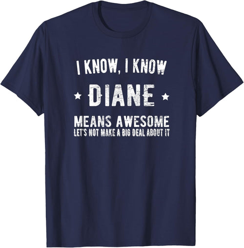 I'm Diane Means Awesome Perfect Best Diane Ever Name Diane