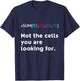 Not The Cells You were Looking for Excel Accountant Funny T-Shirt - T-Shirt | Navy