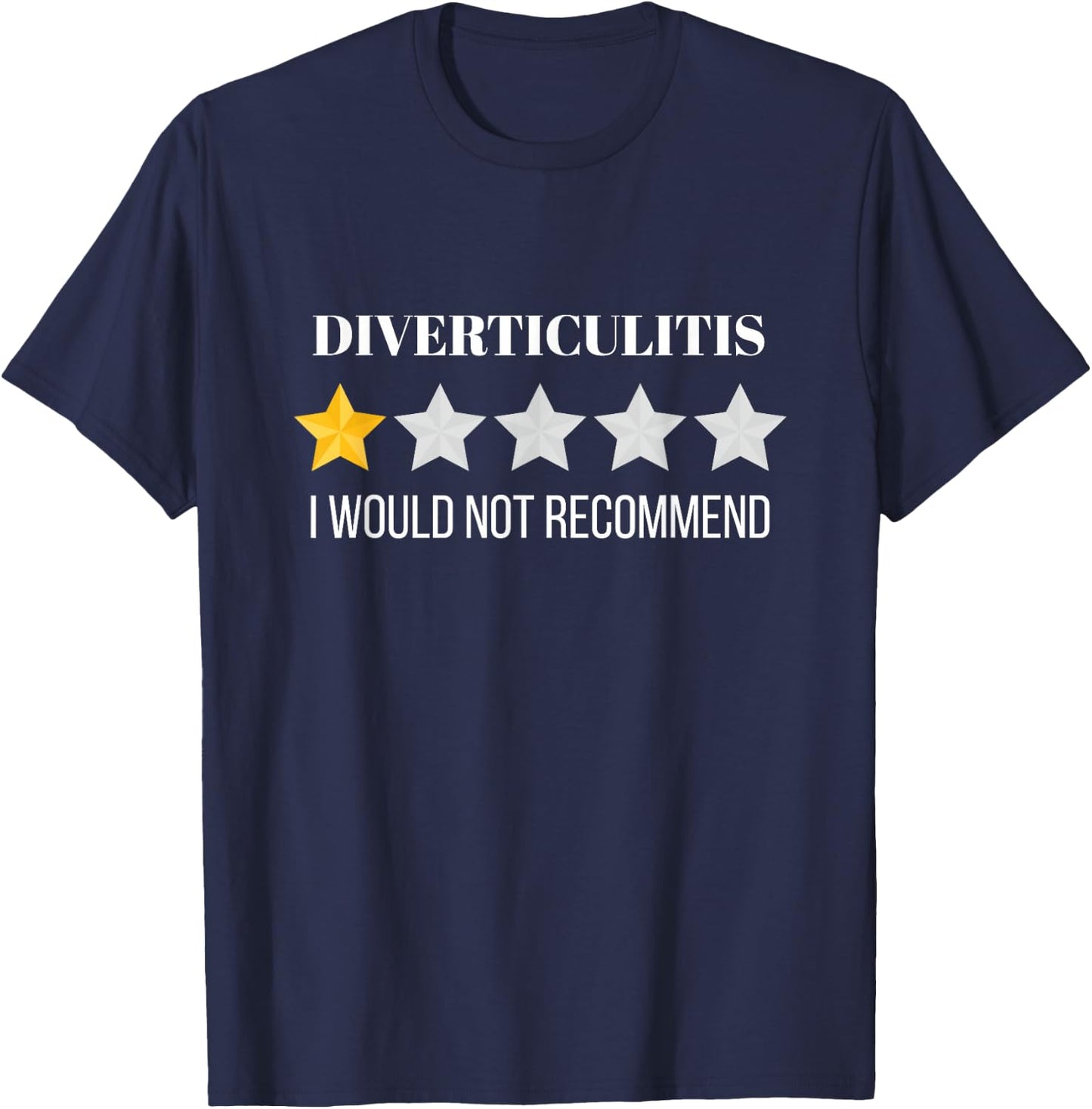 Diverticulitis Would Not Recommend Diverticulitis T-Shirt - T-Shirt | Navy