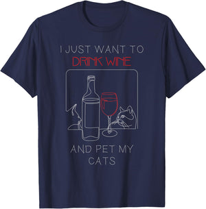 I Just Want to Drink Wine and Pet My Cat Cat Lover Men Women T-Shirt - T-Shirt | Navy