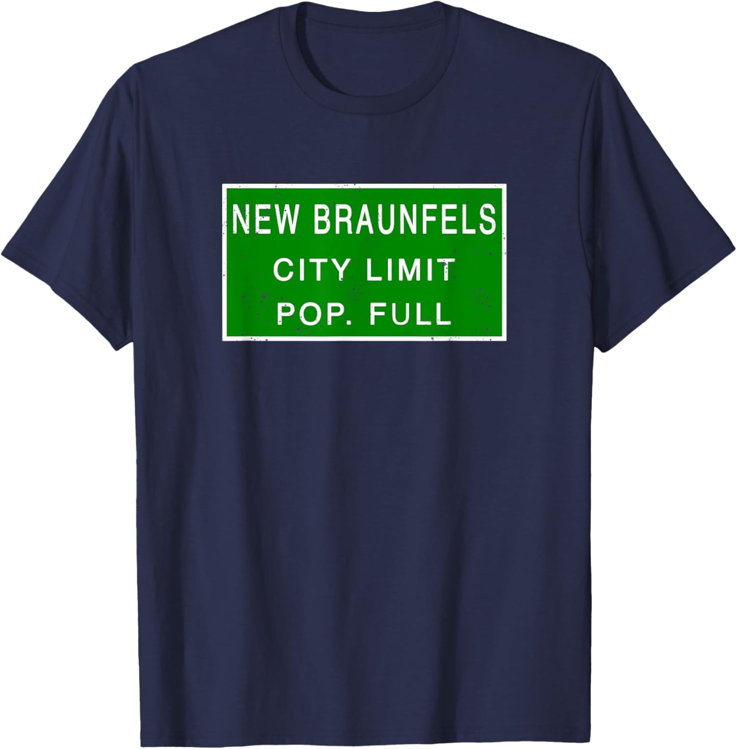New Braunfels Texas Population Full Fastest Growing Cities T-Shirt - T-Shirt | Navy