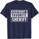 Sheriff Funny Everybody's Favorite Sheriff T-Shirt - T-Shirt | Navy