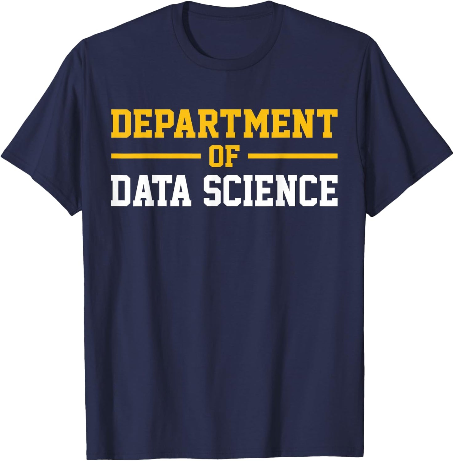 Data Scientist Department of Data Science T-Shirt - T-Shirt | Navy