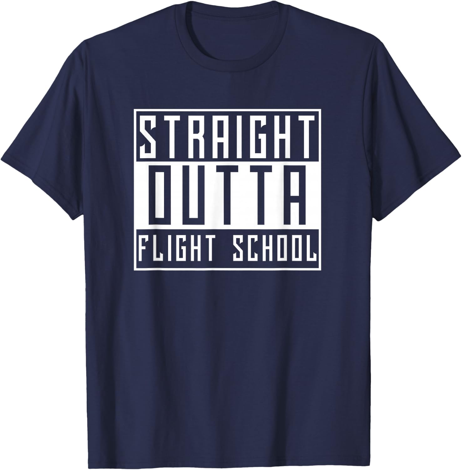 Funny Pilot Straight Outta Flight School Graduate T-Shirt - T-Shirt | Navy