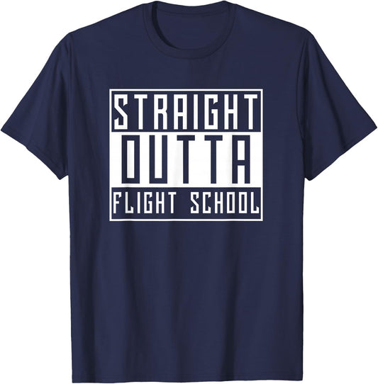 Funny Pilot Straight Outta Flight School Graduate T-Shirt - T-Shirt | Navy