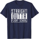 Funny Pilot Straight Outta Flight School Graduate T-Shirt - T-Shirt | Navy