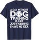 Funny Dog Trainer Design Women Dog Training Owners T-Shirt - T-Shirt | Navy