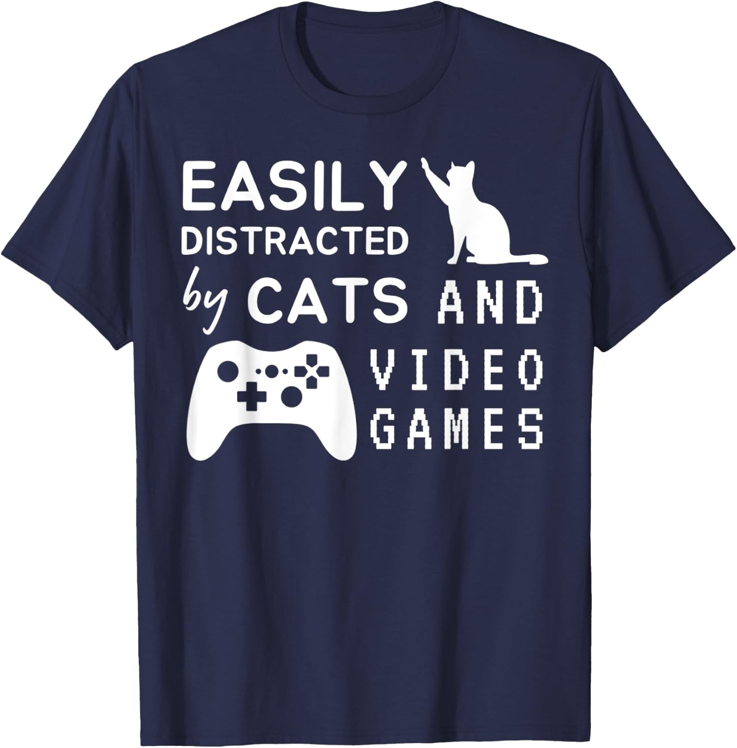 Easily distracted by cats and video games Funny cats lovers T-Shirt - T-Shirt | Navy