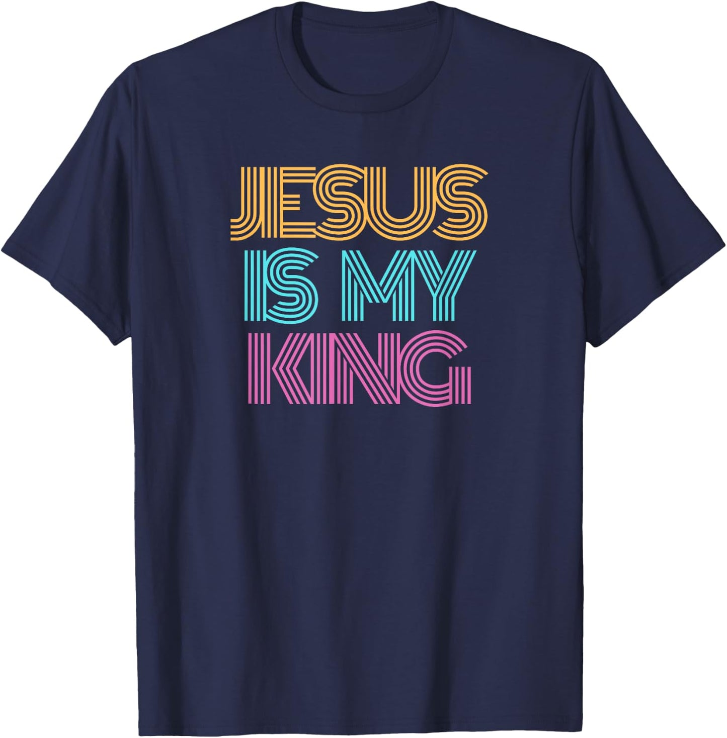 Jesus is My King Shirt. Christian Shirt. Religious Spiritual T-Shirt - T-Shirt | Navy