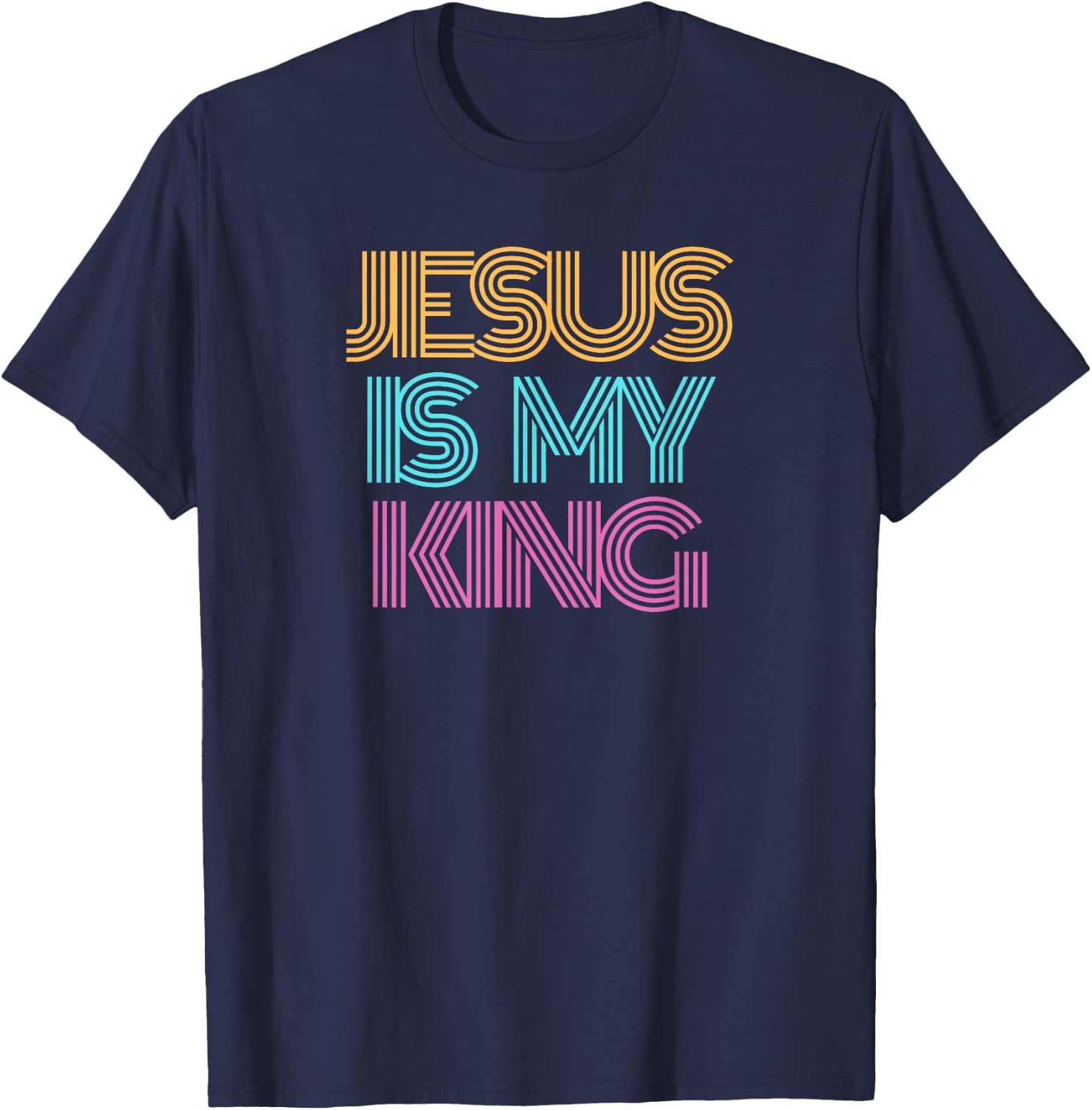 Jesus is My King Shirt. Christian Shirt. Religious Spiritual T-Shirt - T-Shirt | Navy