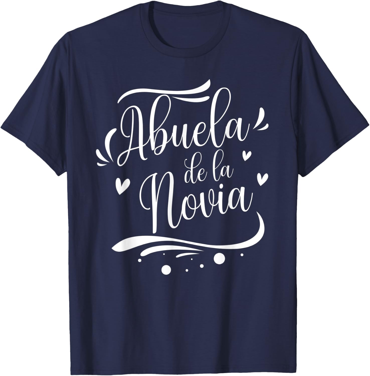 Abuela De La Novia Spanish Grandma Of The Bride Wedding T-Shirt - T-Shirt | Navy