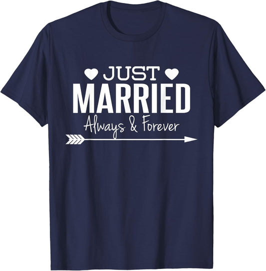 Just Married Always & Forever - Newlywed Couples T-Shirt - T-Shirt | Navy