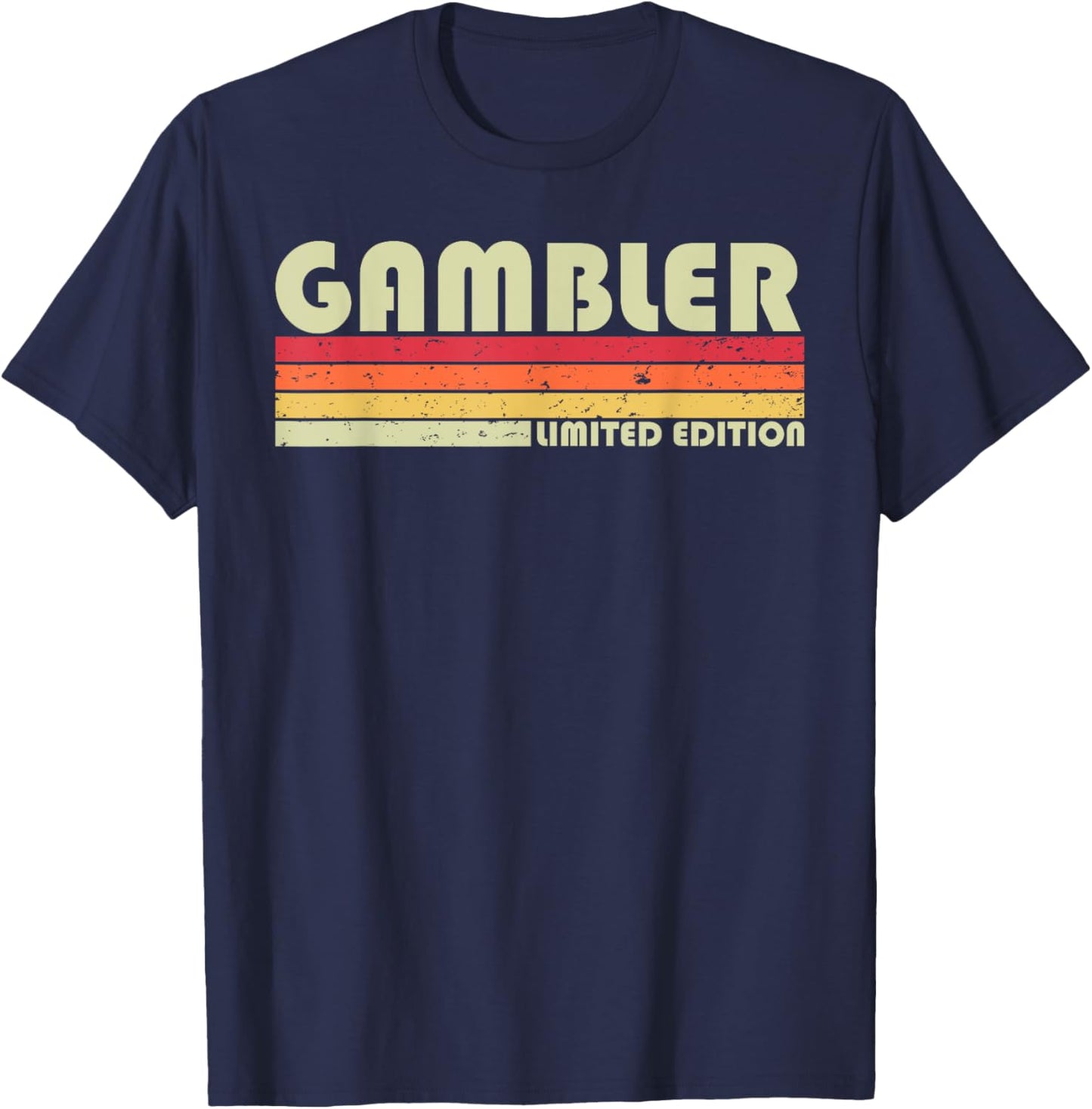 GAMBLER Funny Job Title Profession Birthday Worker Idea T-Shirt - T-Shirt | Navy