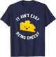 Funny Cheese Food Pun - It Ain't Easy Being Cheesy Quote T-Shirt - T-Shirt | Navy