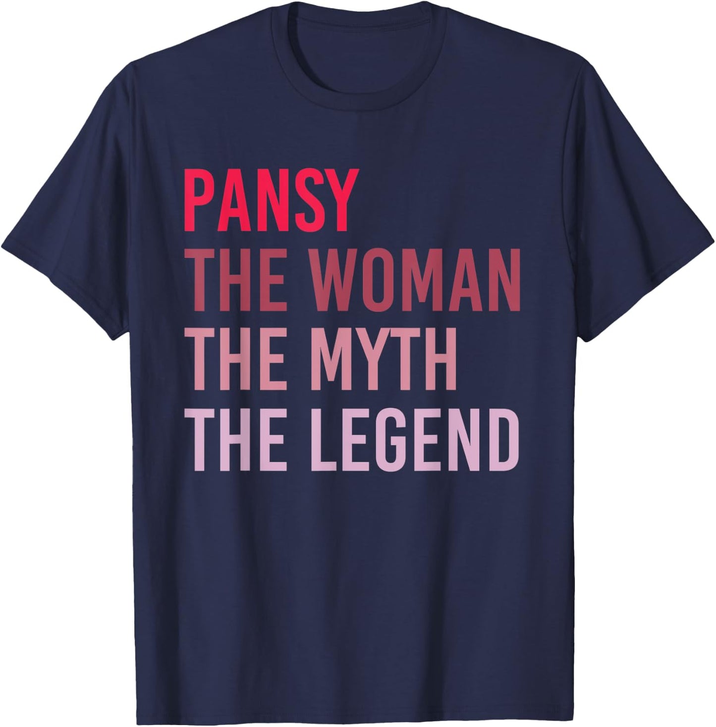 PANSY The Woman Myth Legend Personalized Name Birthday Gift T-Shirt - T-Shirt | Navy