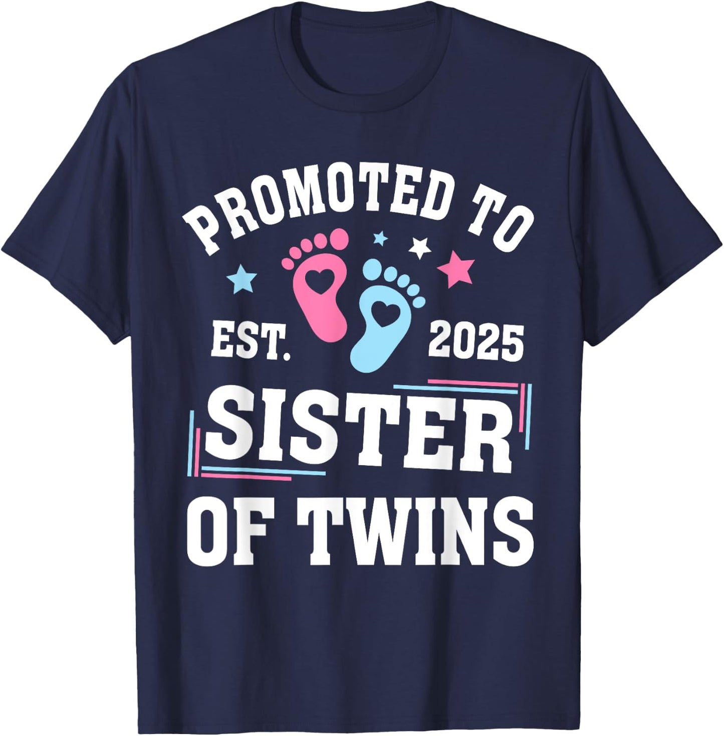 Promoted To Sister Of Twins Est 2025 Gender Reveal T-Shirt - T-Shirt | Navy